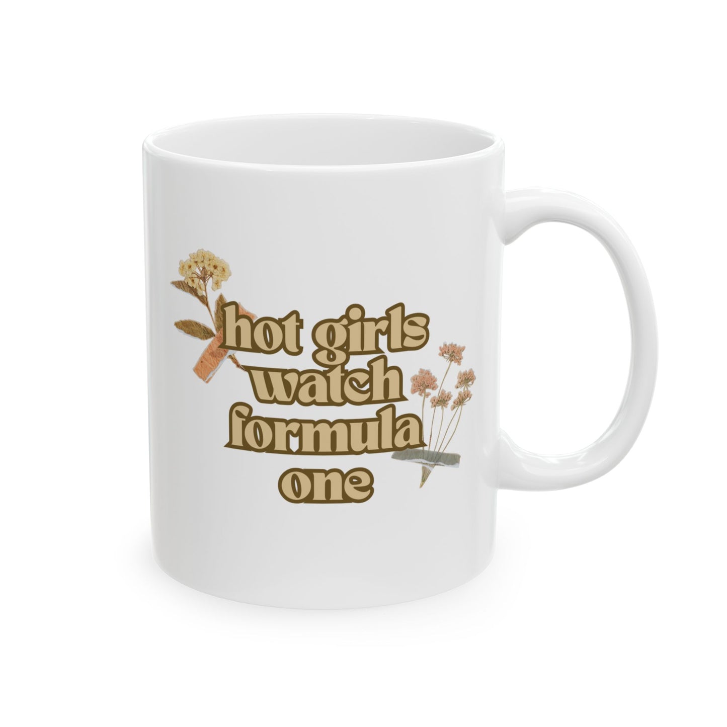 "Hot Girls Watch Formula 1" Mug