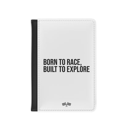 "Born To Race, Built To Explore" Passport Cover