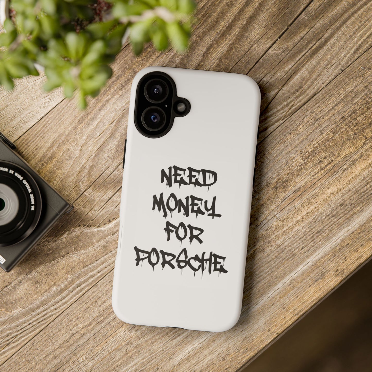 "Need Money For Porsche" Iphone Case