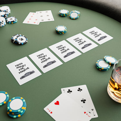 "Need Money For Porsche" Playing Cards