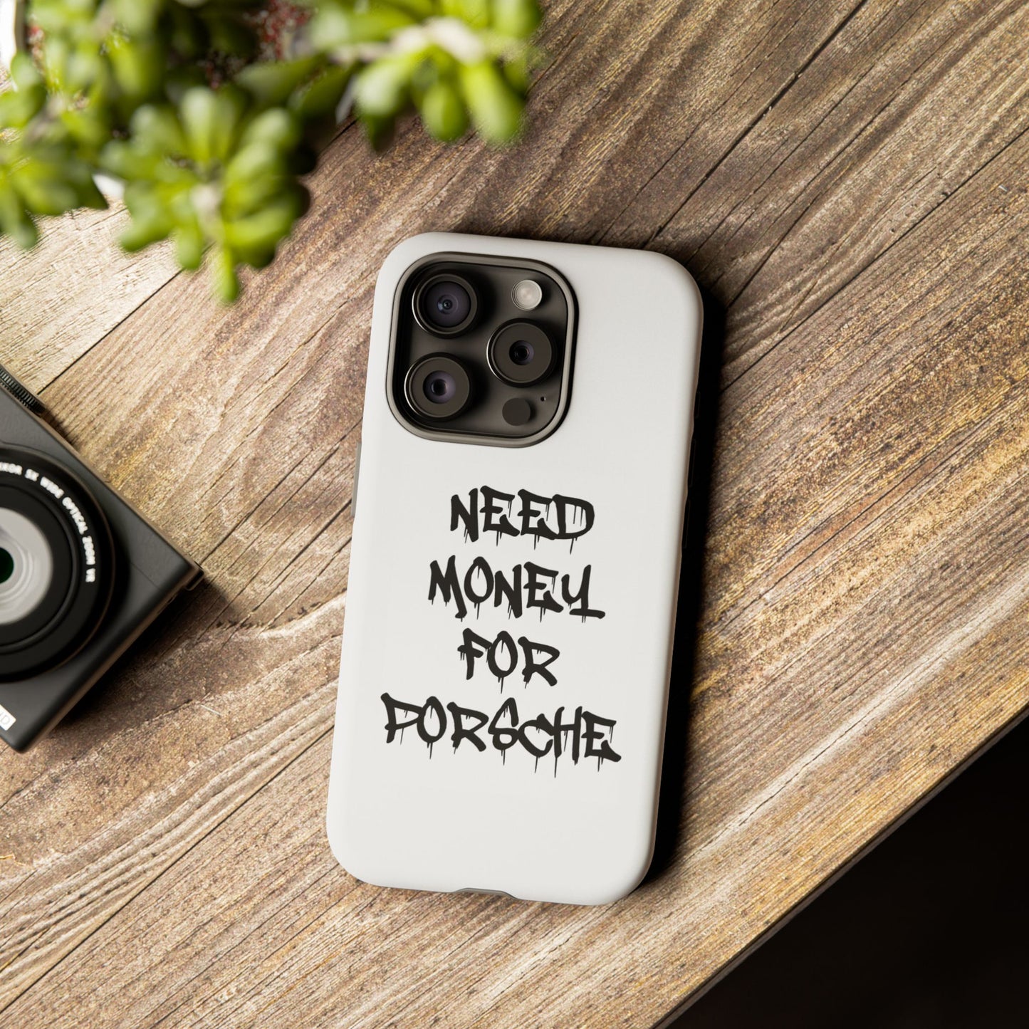 "Need Money For Porsche" Iphone Case