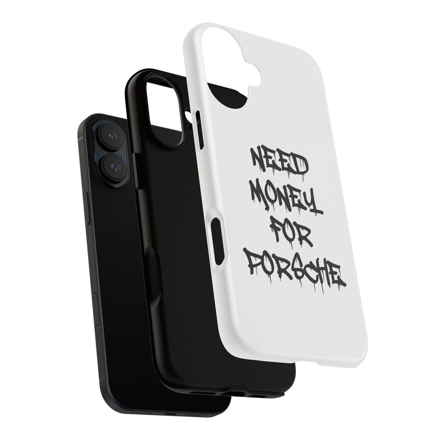 "Need Money For Porsche" Iphone Case