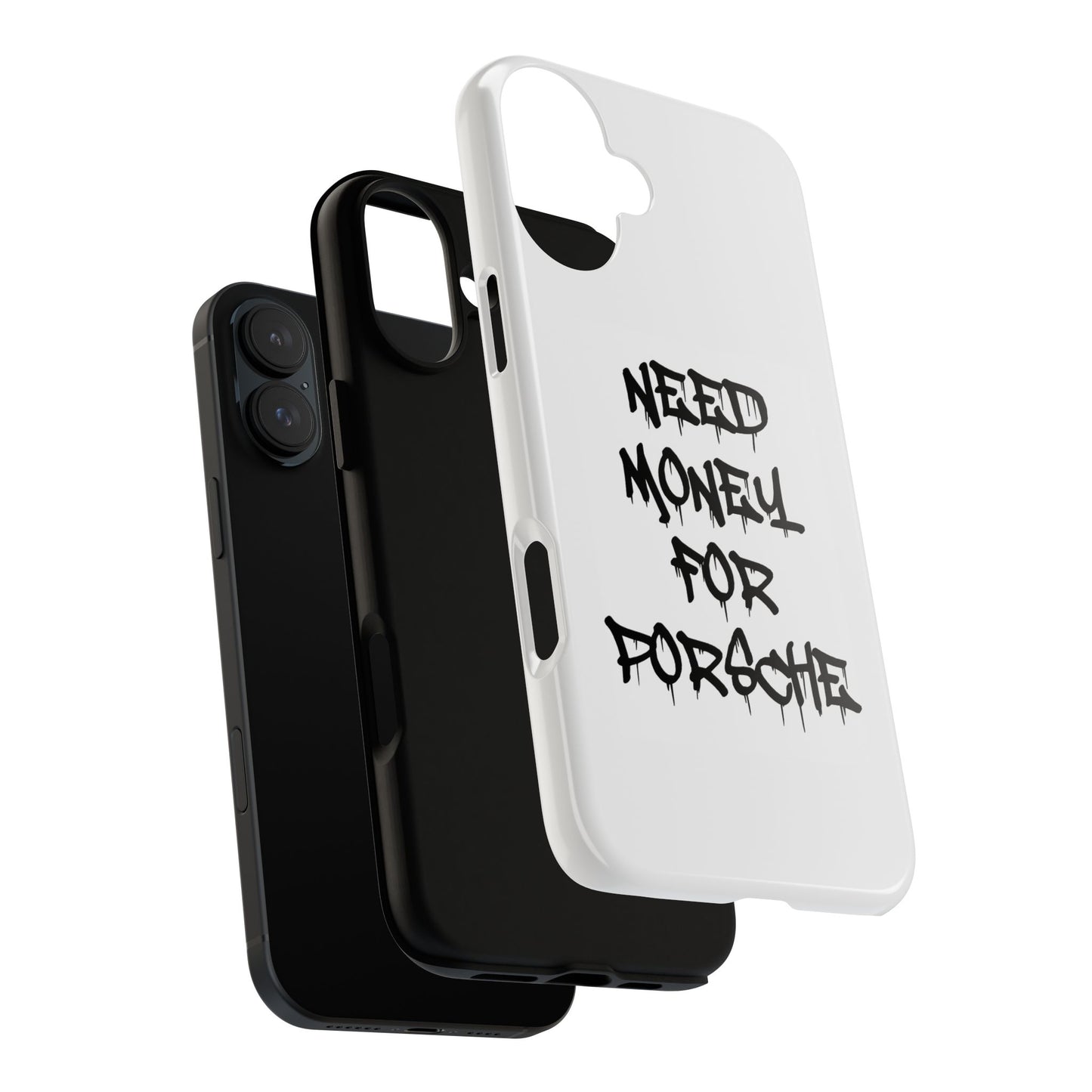 "Need Money For Porsche" Iphone Case