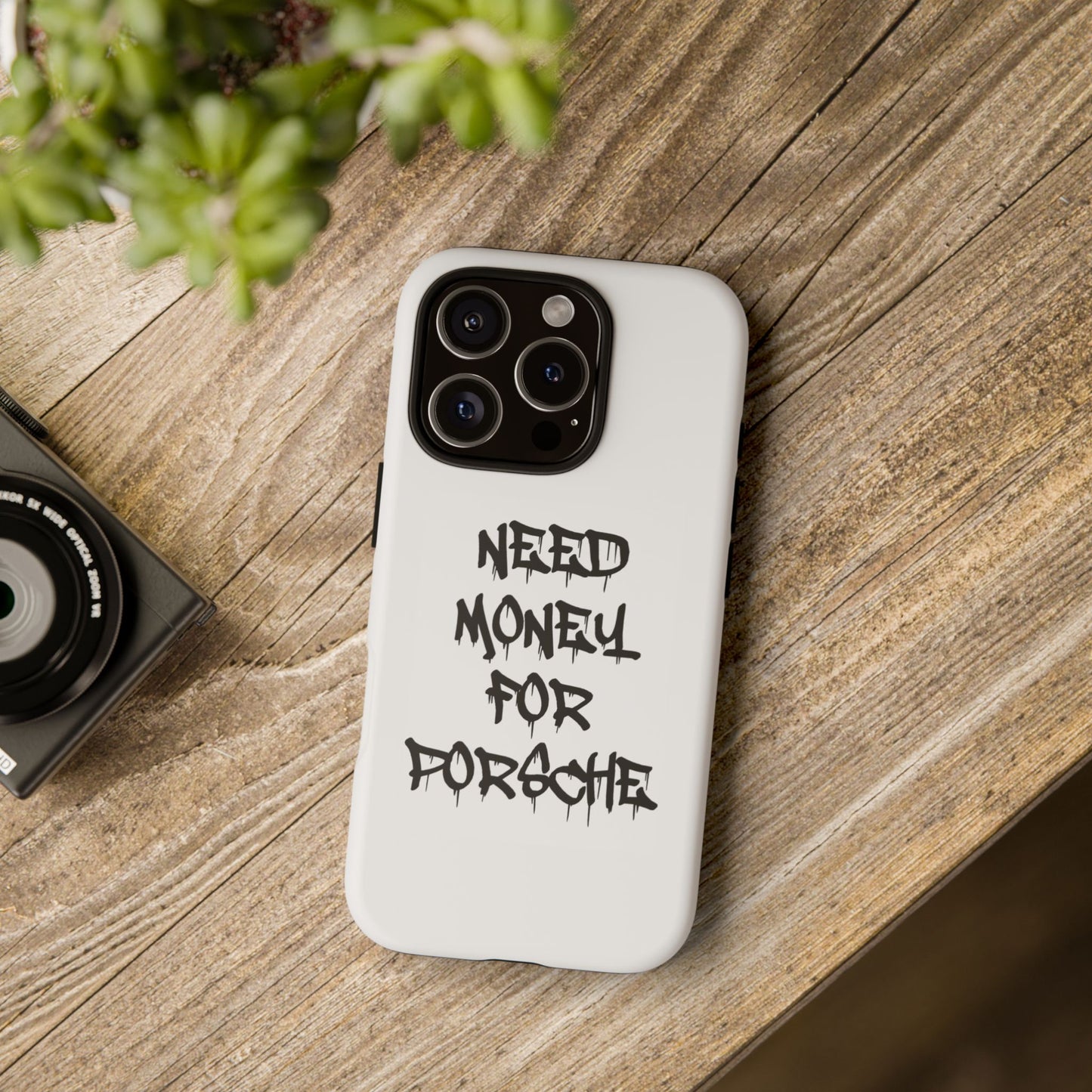 "Need Money For Porsche" Iphone Case