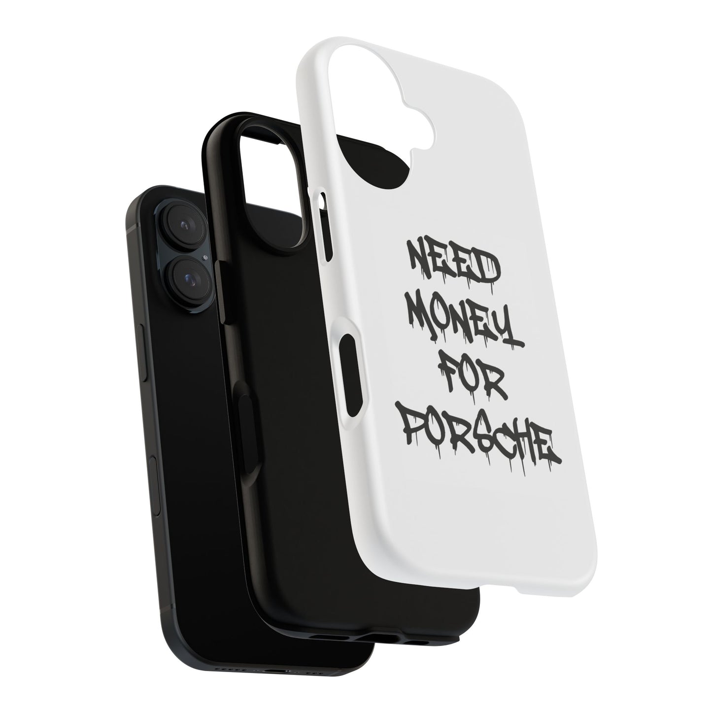 "Need Money For Porsche" Iphone Case