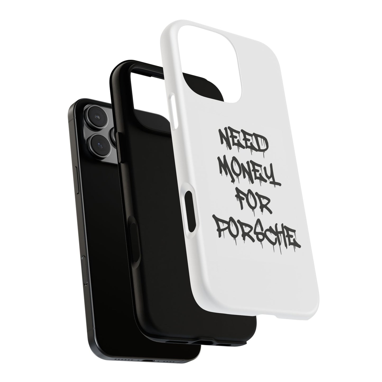 "Need Money For Porsche" Iphone Case