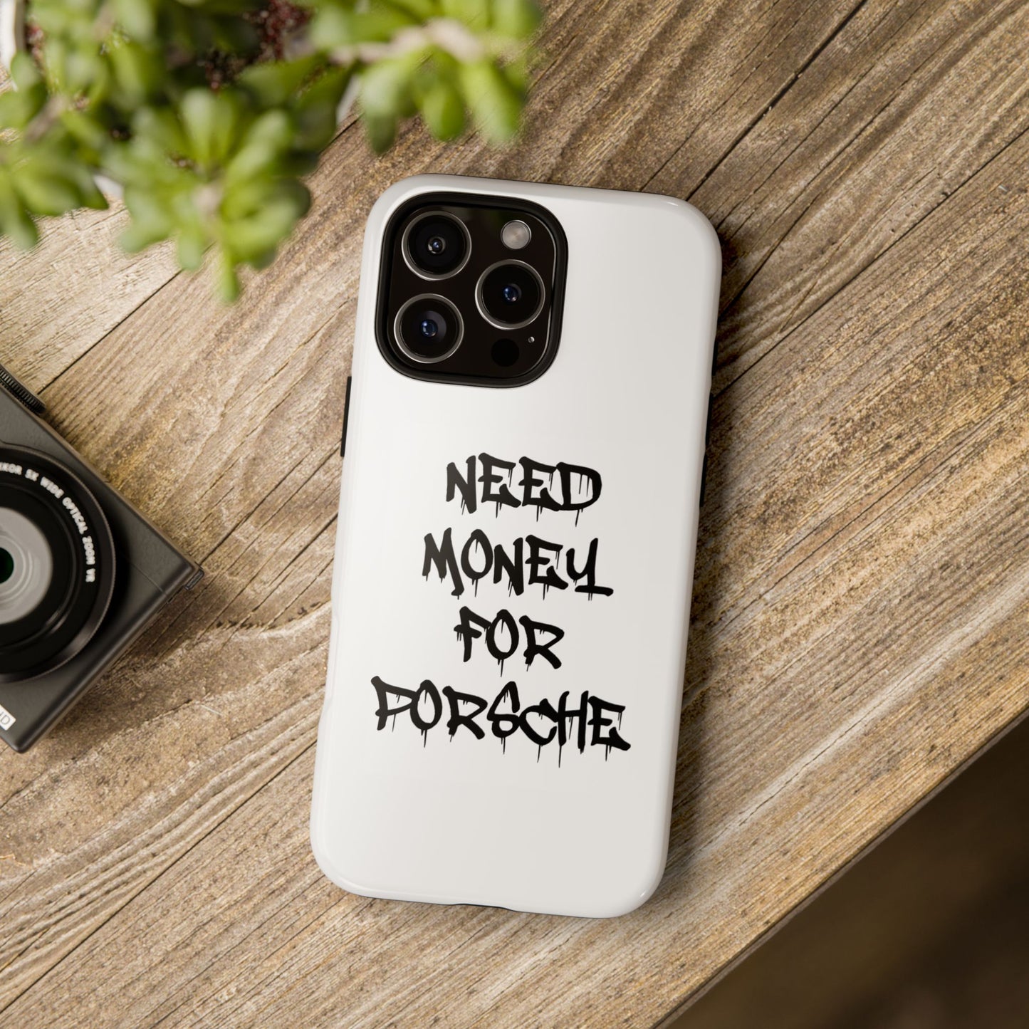 "Need Money For Porsche" Iphone Case