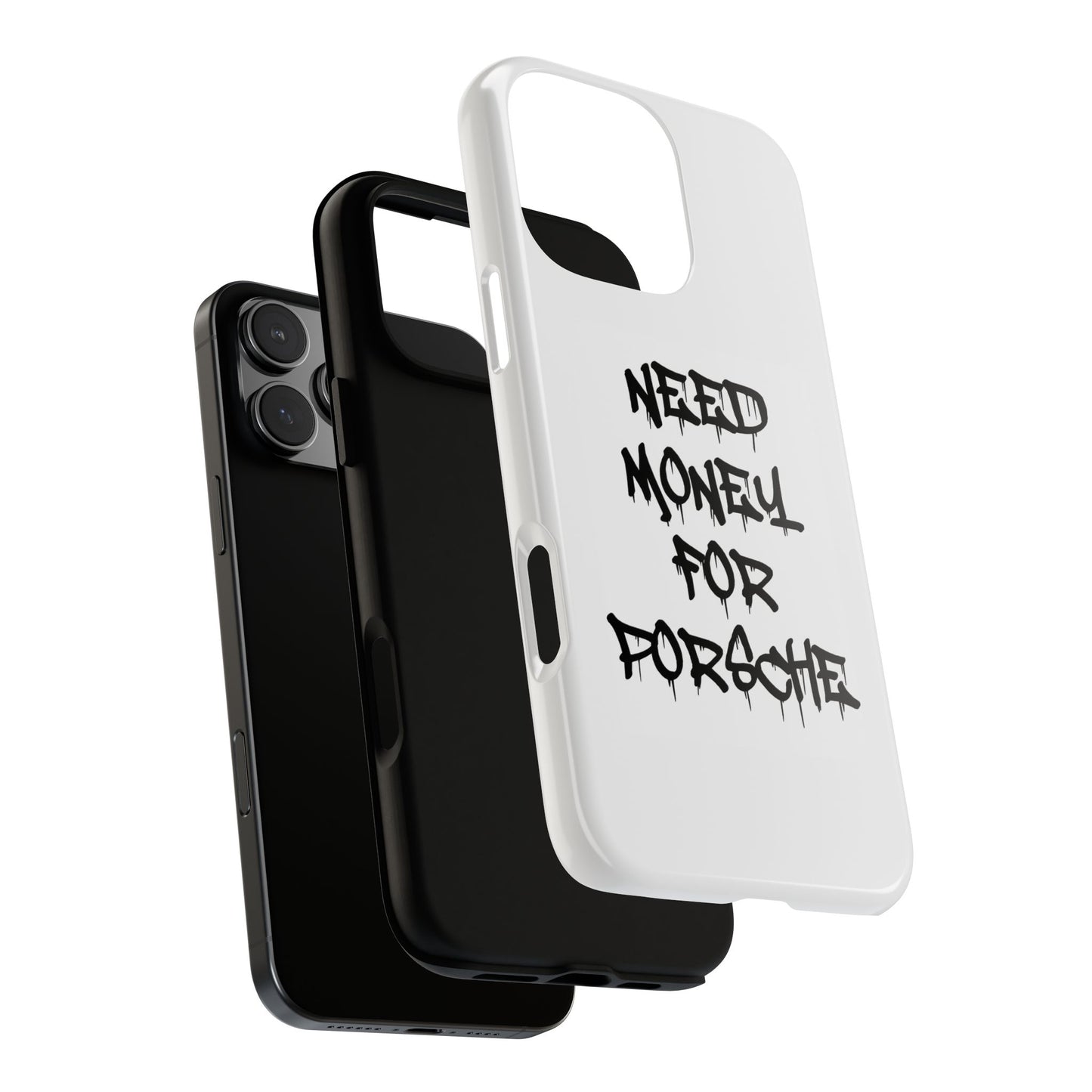 "Need Money For Porsche" Iphone Case